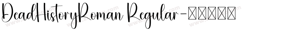 DeadHistoryRoman Regular字体转换